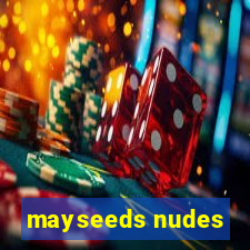 mayseeds nudes